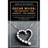 Oscar Wilde: the Aesthetic, the Angelic, the Satanic: A Critical Essay on the Picture of Dorian Gray