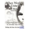 When Worlds Unite