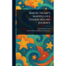 Baron Trump's Marvellous Underground Journey