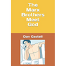 The Marx Brothers Meet God