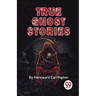 True Ghost Stories