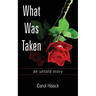 What was Taken: an untold story