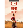 Sing for the Red Dress