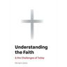 Understanding the Faith: And the Challenges of Today