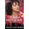 Whatever May Come: Book 1: Jameson Family Series
