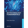 Biotechnology Fundamentals Third Edition