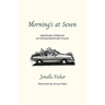 Morning's at Seven: Ordinary Times in an Extraordinary Place