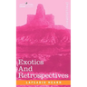 Exotics and Retrospectives