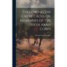 Following the Greek Cross or, Memories of the Sixth Army Corps