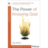 The Power of Knowing God: A 6-Week, No-Homework Bible Study