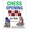 Chess Opening Workbook for Kids