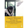 Cognitive Behavioral Therapy for Social Anxiety Disorder: Evidence-Based and Disorder Specific Treatment Techniques