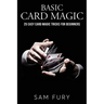 Basic Card Magic: 25 Easy Card Magic Tricks for Beginners