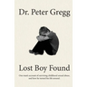 Lost Boy Found: One man's account of surviving sexual abuse in his childhood and how he turned his life around.