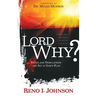 Lord Why?: Trials And Tribulations Are All In God's Plan