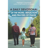 A Daily Devotional of the Word, Reflection and Prayers of Praise