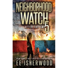 Neighborhood Watch 5: After the EMP