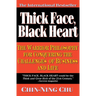 Thick Face, Black Heart: The Warrior Philosophy for Conquering the Challenges of Business and Life