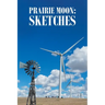 Prairie Moon: Sketches