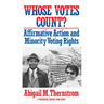 Whose Votes Count?: Affirmative Action and Minority Voting Rights