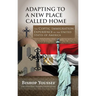 Adapting to a New Place Called Home