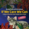 If We Care We Can: A Story of How One Glider Helped Save a Forest