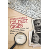 Pennsylvania's Coldest Cases: Ten Unsolved Murders That Rocked the Keystone State