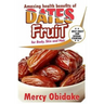 Dates Fruit: A Very Good Fruit to Increase Sexual Stamina