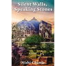 Silent Walls, Speaking Stones