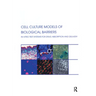 Cell Culture Models of Biological Barriers: In vitro Test Systems for Drug Absorption and Delivery