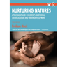 Nurturing Natures: Attachment and Children's Emotional, Sociocultural and Brain Development