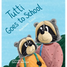 Tutti Goes to School