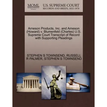 Arneson Products, Inc. and Arneson (Howard) V. Blumenfeld (Charles) U.S. Supreme Court Transcript of Record with Supporting Pleadings