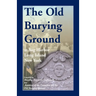 The Old Burying Ground at Sag Harbor, Long Island, New York