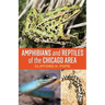 Amphibians and Reptiles of the Chicago Area