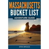 Massachusetts Bucket List Adventure Guide