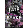Too Late To Brake