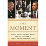 The Moment: Barack Obama, Jeremiah Wright, and the Firestorm at Trinity United Church of Christ