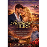Accidental Heirs: A Billionaire Legacy Romance Collection