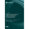 Mathematical Aspects in Non-equilibrium Thermodynamics