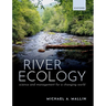 River Ecology: Science and Management for a Changing World