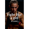 Fight Like a Girl