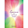 Experiences of a Spiritual Healer