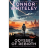 Odyssey Of Rebirth: A Science Fiction Adventure Novella