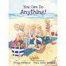 You Can Do Anything!