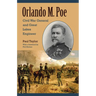 Orlando M. Poe: Civil War General and Great Lakes Engineer