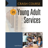 Crash Course in Young Adult Services