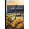 Memoirs of the Emperor Napoleon