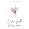 A Life Worth Living, Again