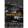 I Am Black Wall Street
